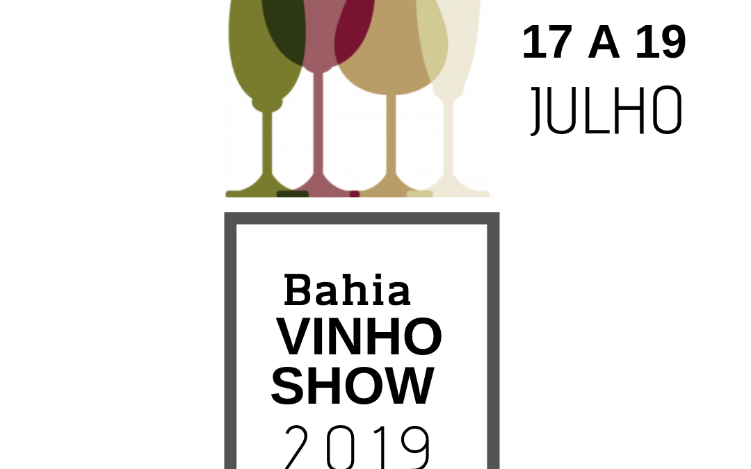 Bahia Vinho Show 2019